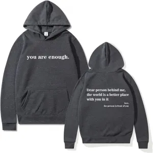 Dear Person Behind Me Hoodie, To The Person Behind Me Shirt You Are Enough Sweatshirt Pullover Hoodie for Women