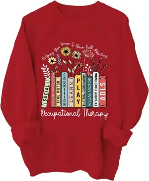 Occupational Therapy Sweatshirt Special Education Oversized Crewneck Sweatshirt Teacher Gifts